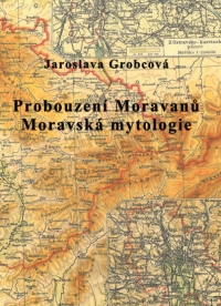 Probouzení Moravanů Moravská mytologie